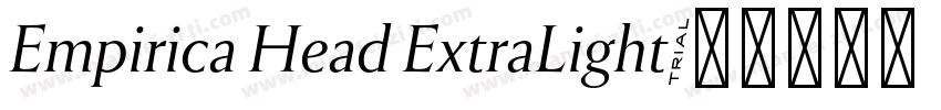 Empirica Head ExtraLight字体转换